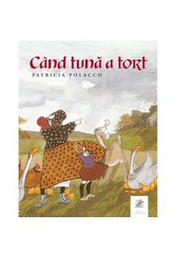 Copertă produs C&acirc;nd tună a tort