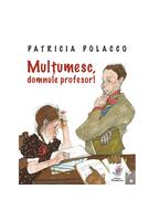 Copertă produs Mulțumesc, domnule profesor!