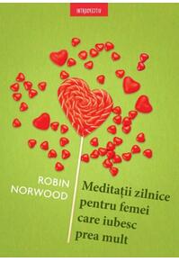 Copertă produs Meditații zilnice pentru femei care iubesc prea mult