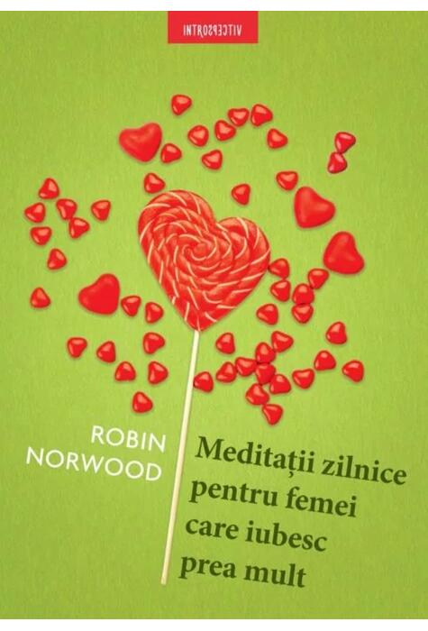 Copertă produs Meditații zilnice pentru femei care iubesc prea mult