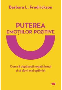 Copertă produs Puterea emoțiilor pozitive (Carte pentru toți)