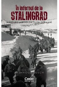 Copertă produs &Icirc;n infernul de la Stalingrad. Mărturii ale soldaților germani