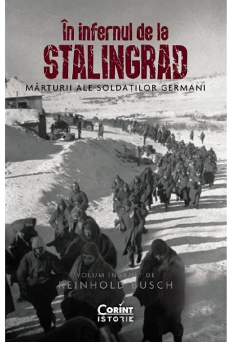 Copertă produs &Icirc;n infernul de la Stalingrad. Mărturii ale soldaților germani