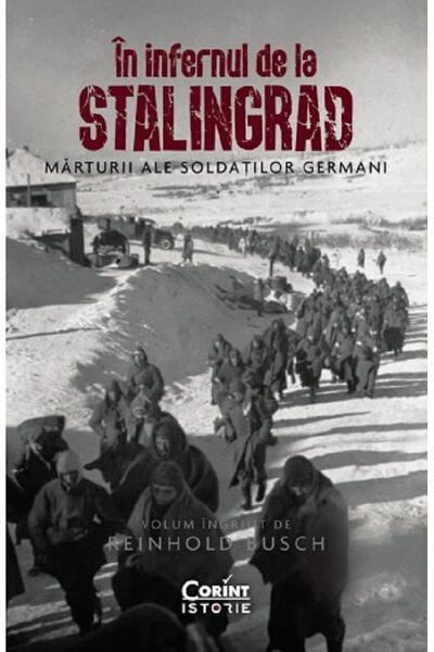 &Icirc;n infernul de la Stalingrad. Mărturii ale soldaților germani