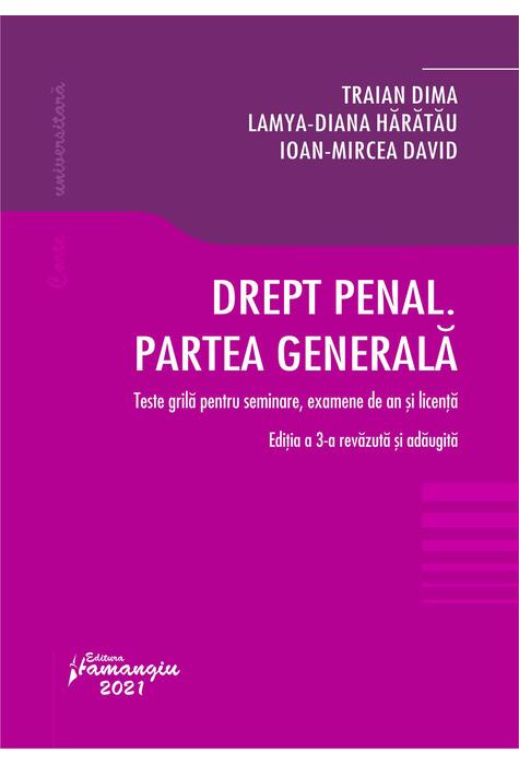 Copertă produs Drept penal. Partea generala. Teste grila pentru seminare, examene de an si licenta. Editia a 3-a
