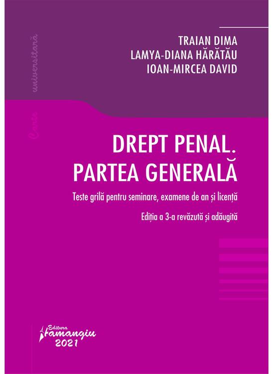 Copertă produs Drept penal. Partea generala. Teste grila pentru seminare, examene de an si licenta. Editia a 3-a - gallery big 1
