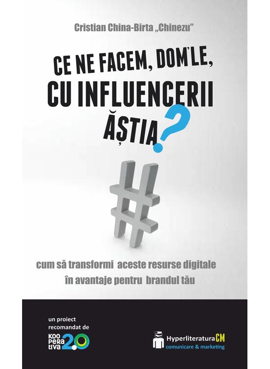Copertă produs Ce ne facem, dom&rsquo;le, cu influencerii ăștia? - gallery big 1