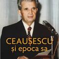 Copertă produs Ceaușescu și epoca sa - gallery small 