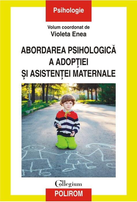 Copertă produs ABORDAREA PSIHOLOGICA A ADOPTIEI SI ASISTENTEI MATERNALE