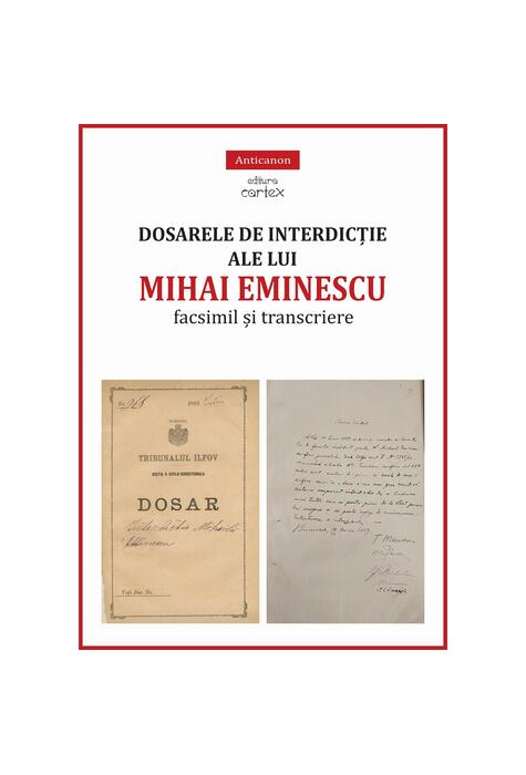 Copertă produs Dosarele de interdicție ale lui Mihai Eminescu. Facsimil și transcriere