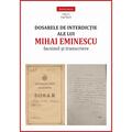 Copertă produs Dosarele de interdicție ale lui Mihai Eminescu. Facsimil și transcriere - gallery small 