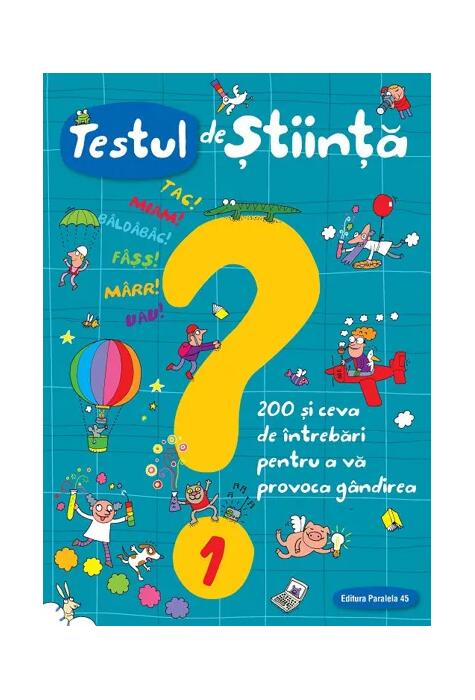 Copertă produs Testul de știință (nr. 1). 200 și ceva de &icirc;ntrebări pentru a vă provoca g&acirc;ndirea
