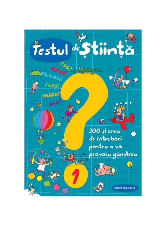 Copertă produs Testul de știință (nr. 1). 200 și ceva de &icirc;ntrebări pentru a vă provoca g&acirc;ndirea - gallery big 1