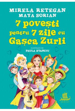 Copertă produs 7 povești pentru 7 zile cu Gașca Zurli