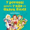 Copertă produs 7 povești pentru 7 zile cu Gașca Zurli - gallery small 
