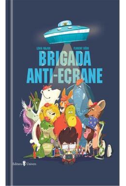 Copertă produs Brigada anti-ecrane