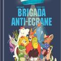 Copertă produs Brigada anti-ecrane - gallery small 