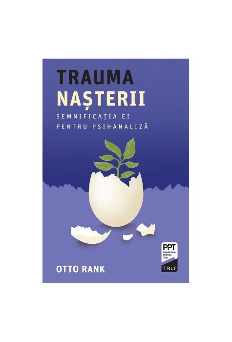 Copertă produs Trauma nașterii. Semnificația ei pentru psihanaliză