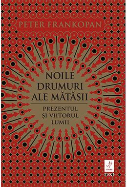 Copertă produs Noile drumuri ale mătăsii. Prezentul și viitorul lumii