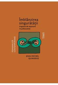 Copertă produs Îmblânzirea singurătății. Angoasa de separare în psihanaliză