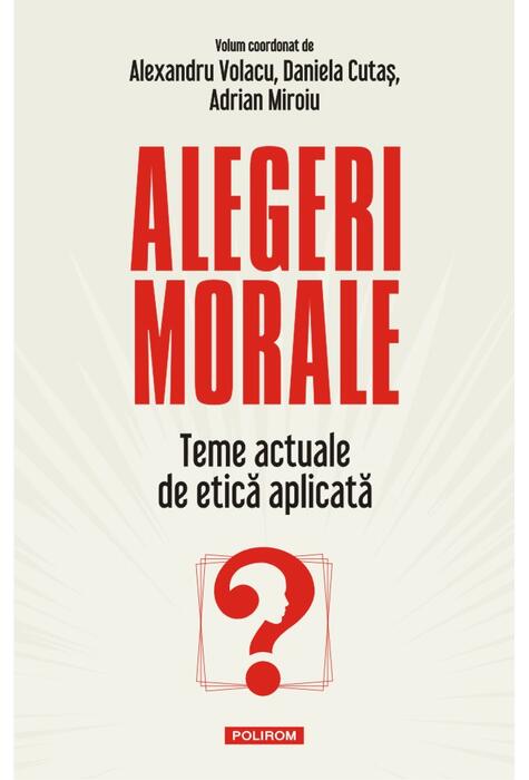Copertă produs Alegeri morale. Teme actuale de etică aplicată