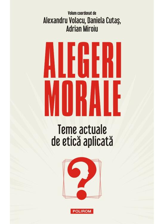 Copertă produs Alegeri morale. Teme actuale de etică aplicată - gallery big 1