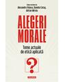 Copertă produs Alegeri morale. Teme actuale de etică aplicată - thumb 1