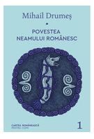 Copertă produs Povestea neamului rom&acirc;nesc (Vol. 1)