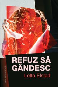 Copertă produs Refuz să g&acirc;ndesc