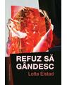Copertă produs Refuz să g&acirc;ndesc - thumb 1