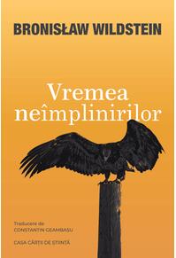 Copertă produs Vremea ne&icirc;mplinirilor
