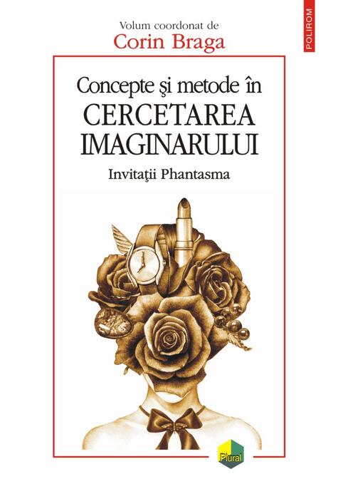 Copertă produs Concepte şi metode &icirc;n cercetarea imaginarului. Invitații Phantasma