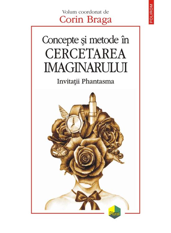 Copertă produs Concepte şi metode &icirc;n cercetarea imaginarului. Invitații Phantasma - gallery big 1