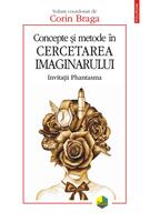 Imagine produs Concepte şi metode &icirc;n cercetarea imaginarului. Invitații Phantasma