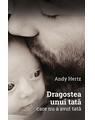 Copertă produs Dragostea unui tată care nu a avut tată - thumb 1