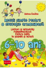 Copertă produs Reguli simple pentru o educație armonioasă. Lecturi și activități psihoeducative pentru copii, la școală și acasă. 6-10 ani