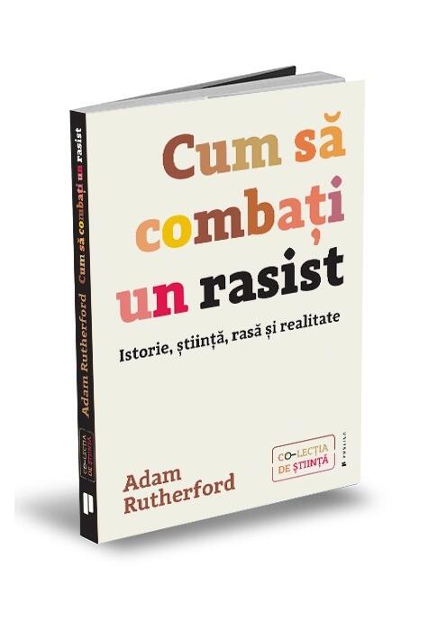 Copertă produs Cum să combați un rasist. Istorie, știință, rasă și realitate
