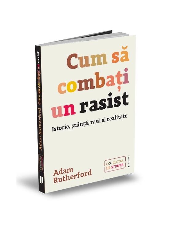 Copertă produs Cum să combați un rasist. Istorie, știință, rasă și realitate - gallery big 1