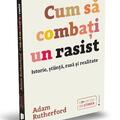 Copertă produs Cum să combați un rasist. Istorie, știință, rasă și realitate - gallery small 
