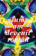 Cum am devenit rom&acirc;n
