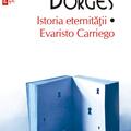 Copertă produs Istoria eternității. Evaristo Carriego (Top 10+) - gallery small 