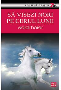 Copertă produs Să visezi nori pe cerul lunii