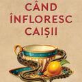 Copertă produs C&acirc;nd &icirc;nfloresc caișii - gallery small 