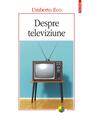 Copertă produs Despre televiziune. Scrieri 1956‑2015 - thumb 1