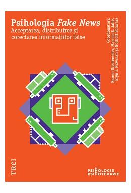 Copertă produs Psihologia Fake News. Acceptarea, distribuirea și corectarea informațiilor false