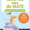 Copertă produs Caietul meu de mate (6-7 ani). 101 jocuri și activități pentru dezvoltarea competențelor matematice - gallery small 