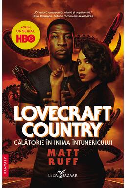 Copertă produs Lovecraft Country. Călătorie &icirc;n inima &icirc;ntunericului