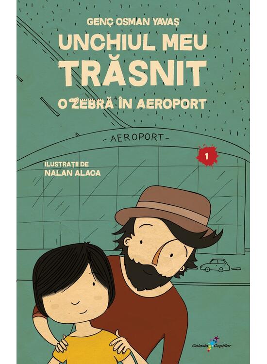 Copertă produs Unchiul meu trăsnit. Vol. 1: O zebră &icirc;n aeroport - gallery big 1