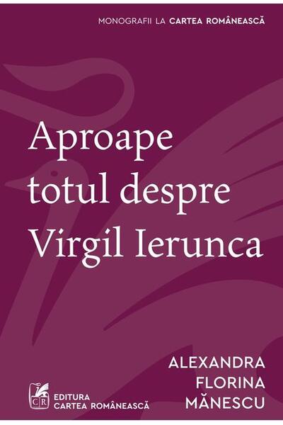 Aproape totul despre Virgil Ierunca