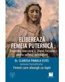 Copertă produs Eliberează femeia puternică. Dragostea imaculată a Sfintei Fecioare pentru sufletul ne&icirc;mbl&acirc;nzit - thumb 1